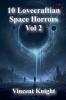 10 Lovecraftian Space Horrors Vol 2