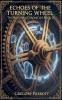 Echoes of the Turning Wheel