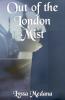 Out of the London Mist