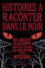 HISTOIRES À RACONTER DANS LE NOIR