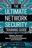 The Ultimate Network Security Training Guide