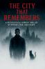 The City That Remembers  A Psychological Horror Thriller of Memory Fear and Escape