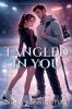 Tangled in You