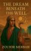 The Dream Beneath the Well