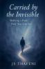 Carried by the Invisible