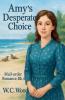 Amy's Desperate Choice