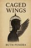Caged Wings