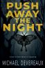 Push Away the Night