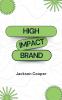 High Impact Brand