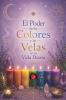 El Poder de los Colores y las Velas en tu Vida Diaria