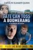 Fate Can Toss A Boomerang