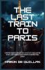 The Last Train to Paris