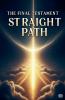 The Final Testament; The Straight Path