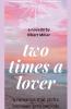 Two Times a Lover