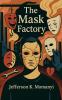 The Mask Factory