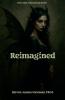 Reimagined