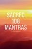 SACRED 108 MANTRAS