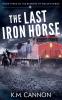 The Last Iron Horse