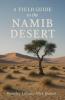 A Field Guide to the Namib Desert