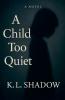 A Child Too Quiet
