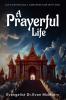 A Prayerful Life