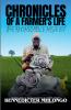 Chronicles of A Farmer's Life
