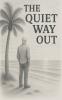 The quiet way out