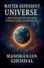 Matter-Dependent Universe