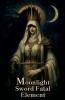 Moonlight Sword Fatal Element