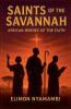 Saints of the Savannah