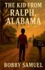 The Kid From Ralph Alabama