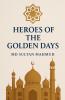 HEROES OF The GOLDEN DAYS