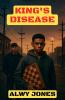 King's Disease