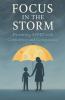 Focus in the Storm - Parenting ADHD with Confidence and Compassion