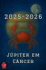 Júpiter em Câncer 2025-2026