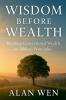 Wisdom Before Wealth