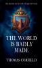 The World Is Badly Made