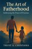 The Art of Fatherhood
