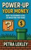 Power-Up Your Money