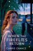 When the Fireflies Return