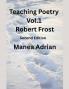 Teaching Poetry - Vol. 1 - Robert Frost - Second Edition