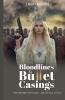 Bloodlines & Bullet Casings