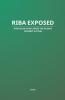 Riba Exposed