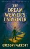 The Dream Weaver's Labyrinth