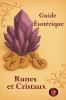 Guide Ésotérique Runes Et Cristaux