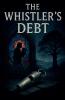 The Whistler's Debt