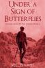 Under a Sign of Butterflies