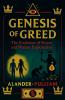 Genesis of Greed