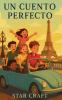 Un Cuento Perfecto