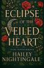 Eclipse Of The Veiled Heart
